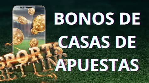 casas de apuestas deportivas con bono de bienvenida|Bonos Casas de Apuestas: Los 16 mejores bonos (Agosto 2024).